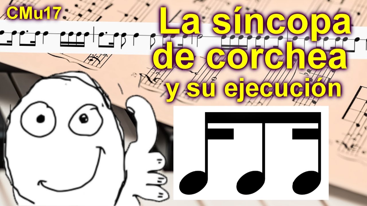 La síncopa de corchea y su ejecución. Lección musical 17, INTERACTIVA, FÁCIL Y DIVERTIDA.