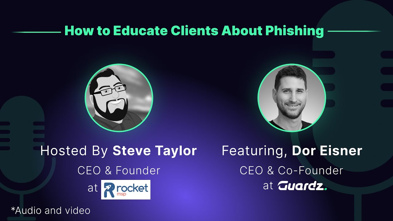 How to Educate Clients About Phishing I MSP Tutor Podcast