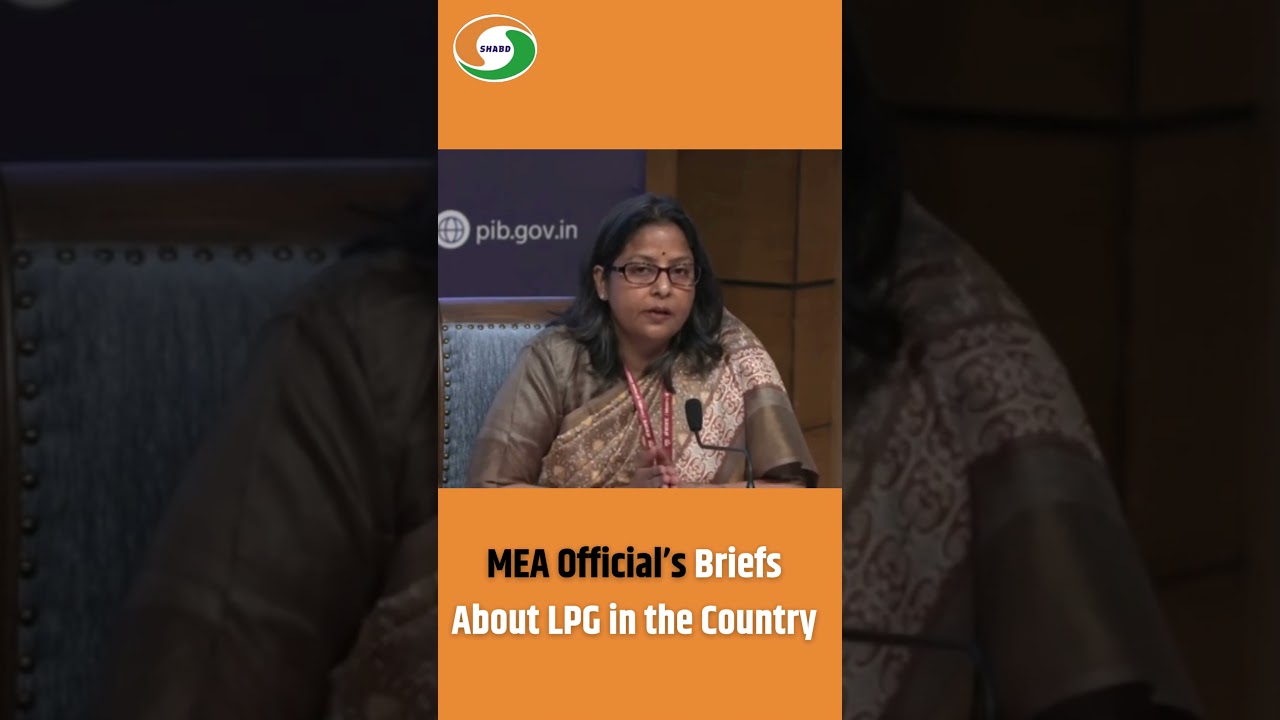 MEA Official&rsquo;s Briefs About LPG in the Country