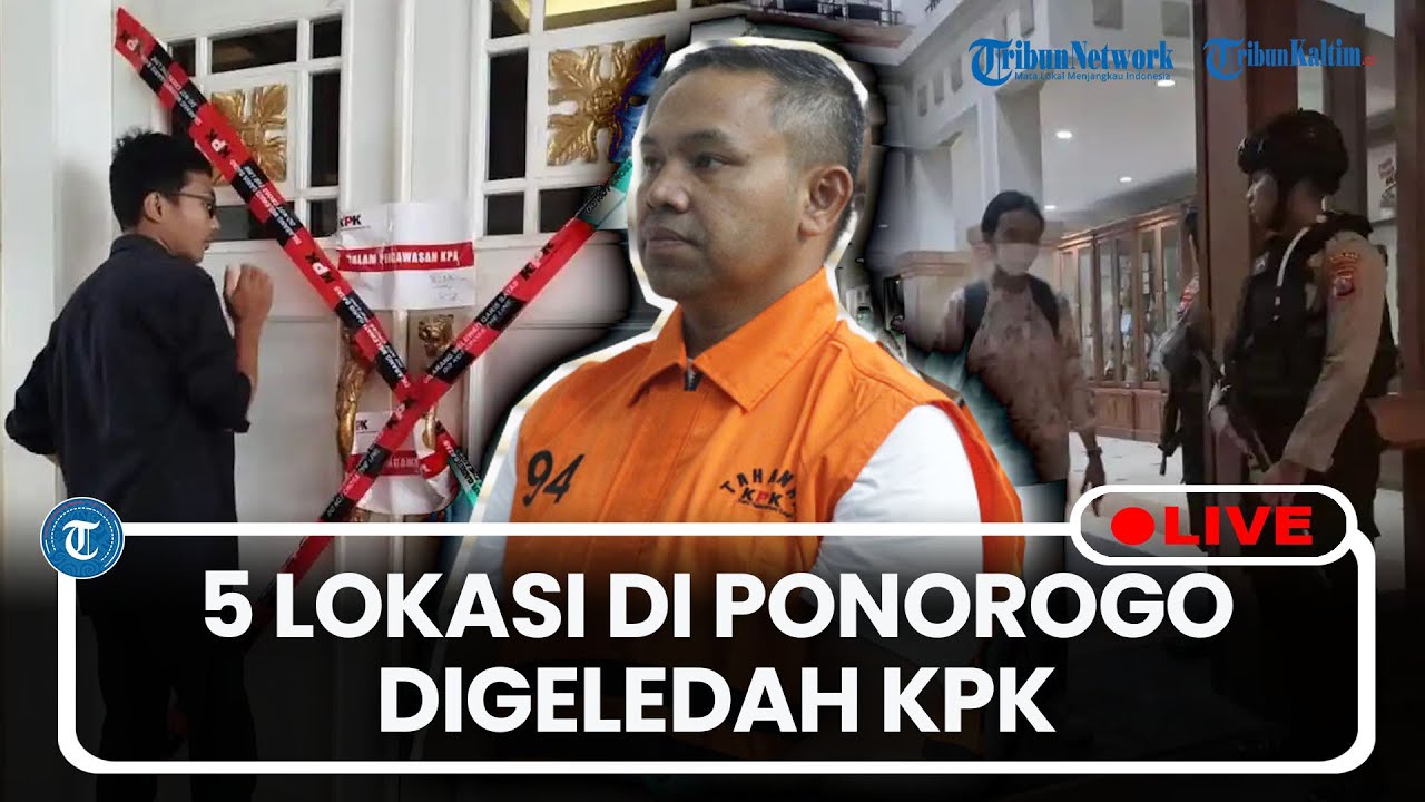 🔴LIVE: KPK Geledah Kantor Bupati Ponorogo & Kantor Disbudparpora Terkait Kasus Sugiri Sancoko