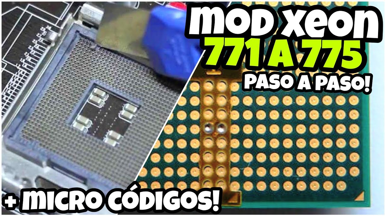 🔥COMO HACER EL MOD DE XEON 771 A 775 + MICROCÓDIGOS | 100% Bien Explicado