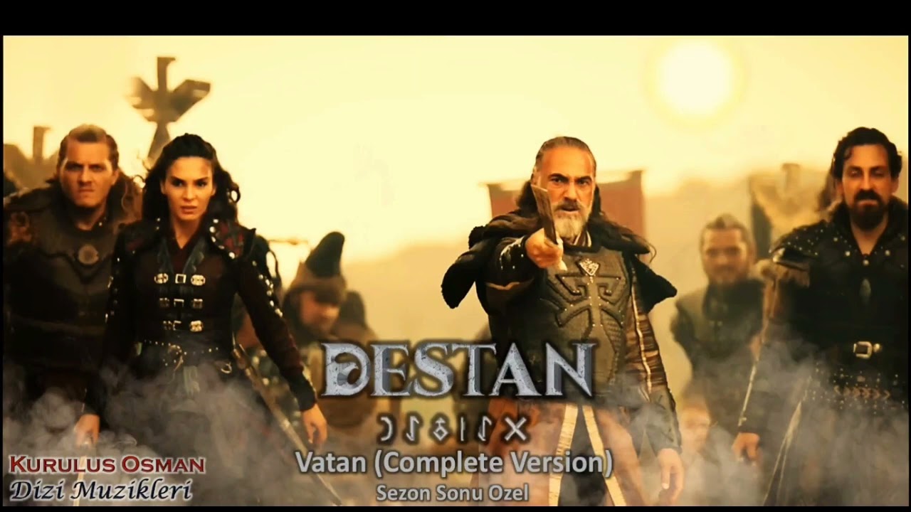 Destan - Dizi Müzikleri | Vatan (Complete Version) [Sezon Sonu Ozel] |