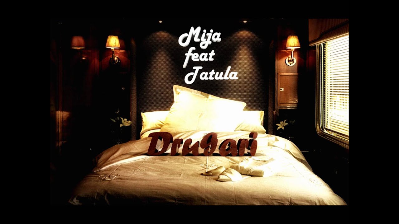 Mija feat. Tatula - DRUGARI (mala sta nam fali?)