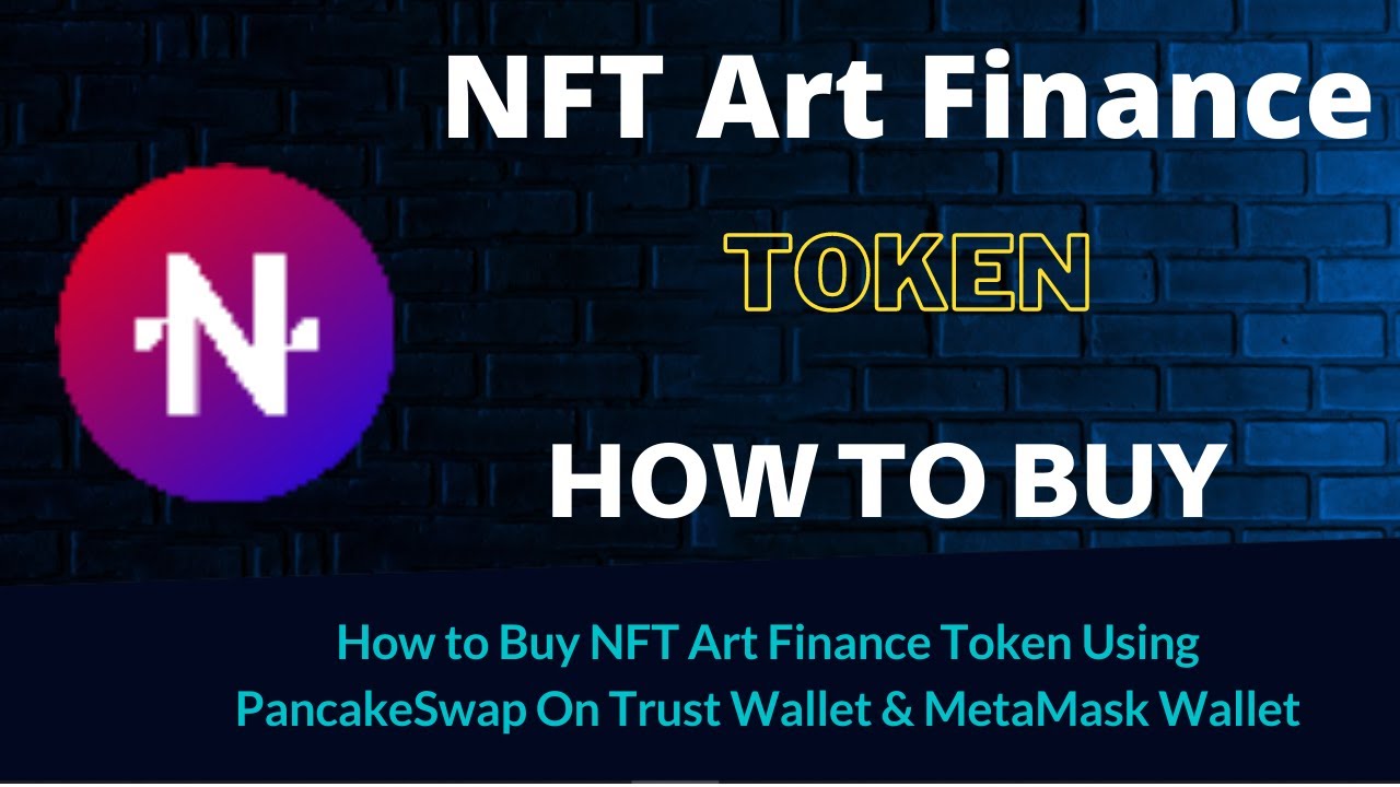 How to Buy NFT Art Finance Token (NFTART) Using PancakeSwap On Trust Wallet OR MetaMask Wallet