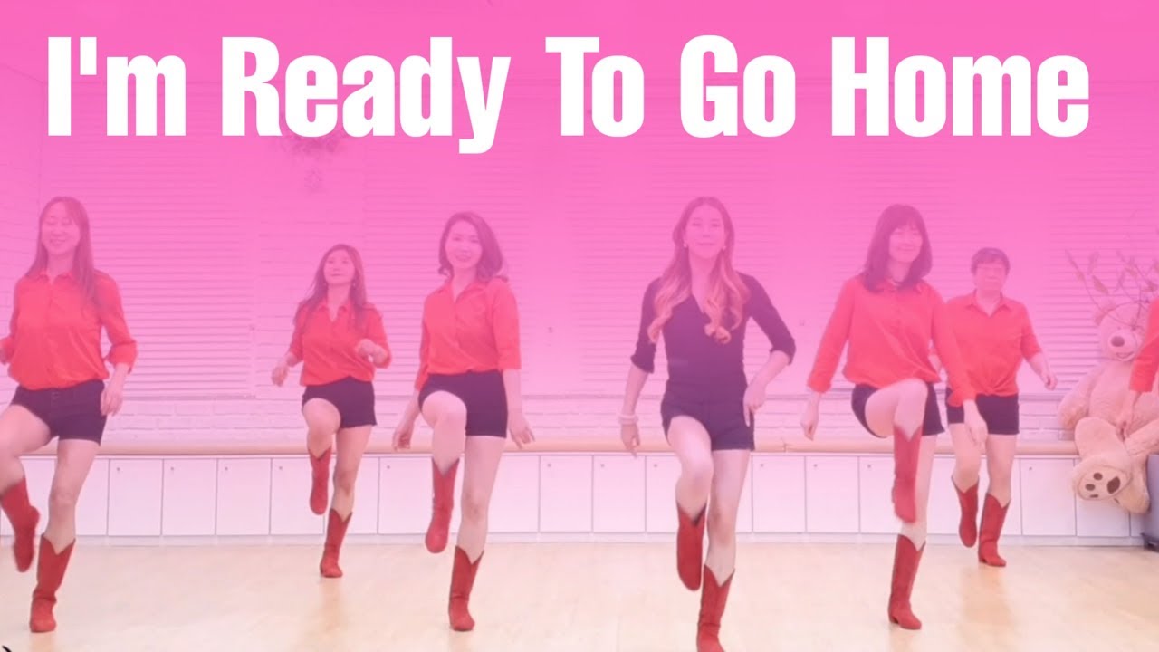 I`m ready to go home- Line Dance 편안한 음악과 라댄을