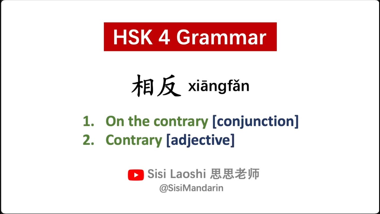 Learn Chinese HSK4 Grammar 相反 xiangfan on the contrary