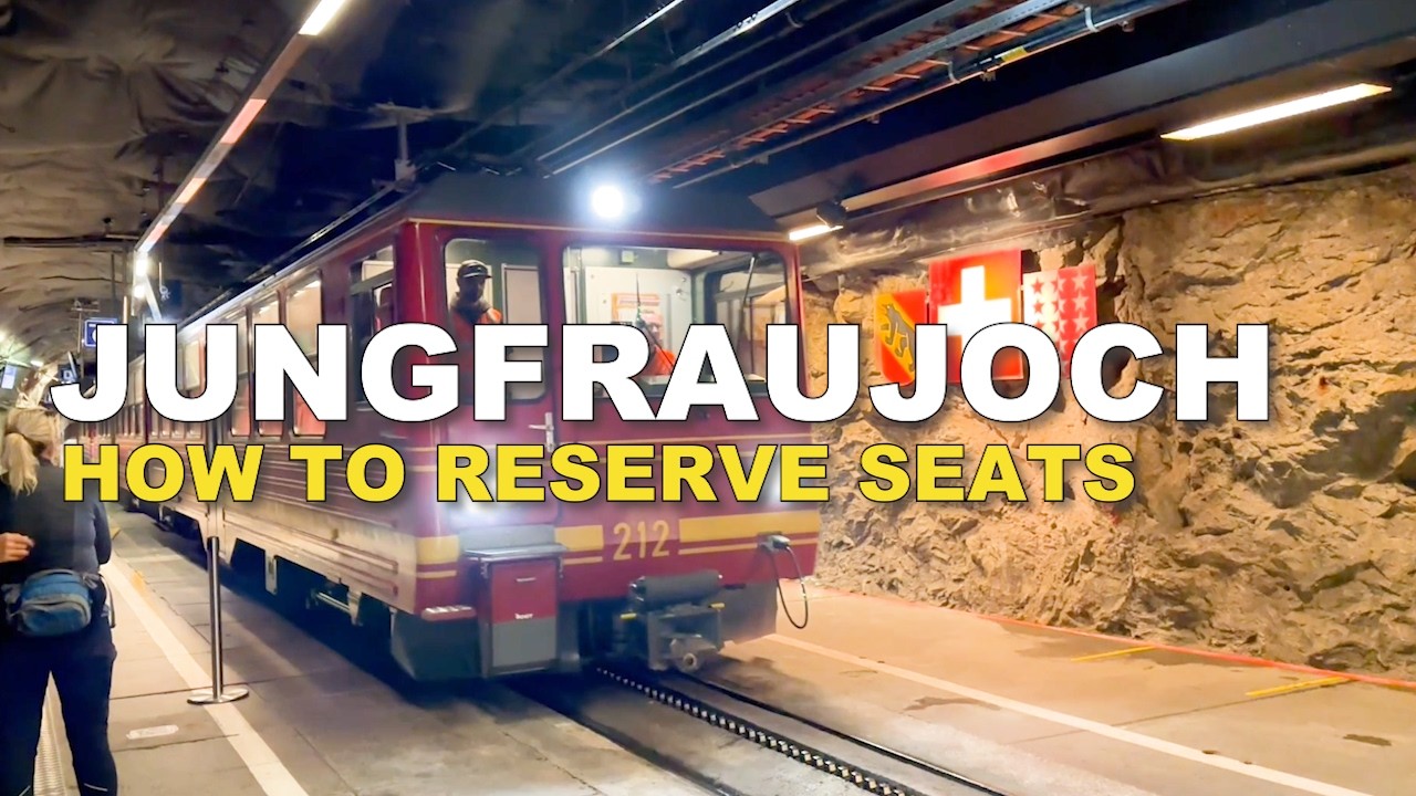 How to Reserve Seats for Jungfraujoch | Step-by-Step Guide for Switzerland’s Top Destination