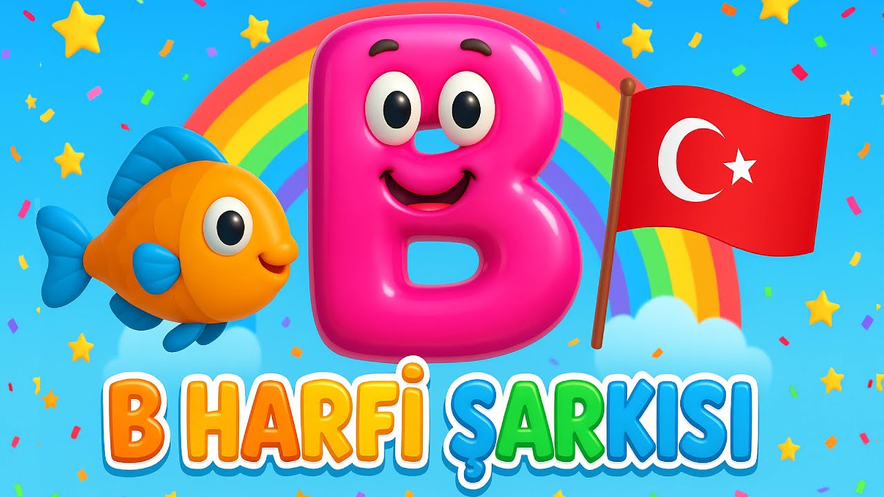 B Harfi Şarkısı | Alfabe Şarkısı | Eğitici Çocuk Şarkısı