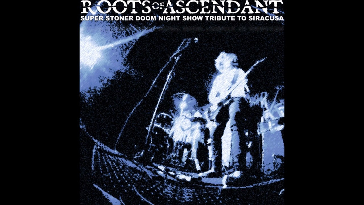 ROOTS OF ASCENDANT - Super Stoner Doom Night Show Tribute To Siracusa EP [FULL ALBUM] 2025 (+lyrics)