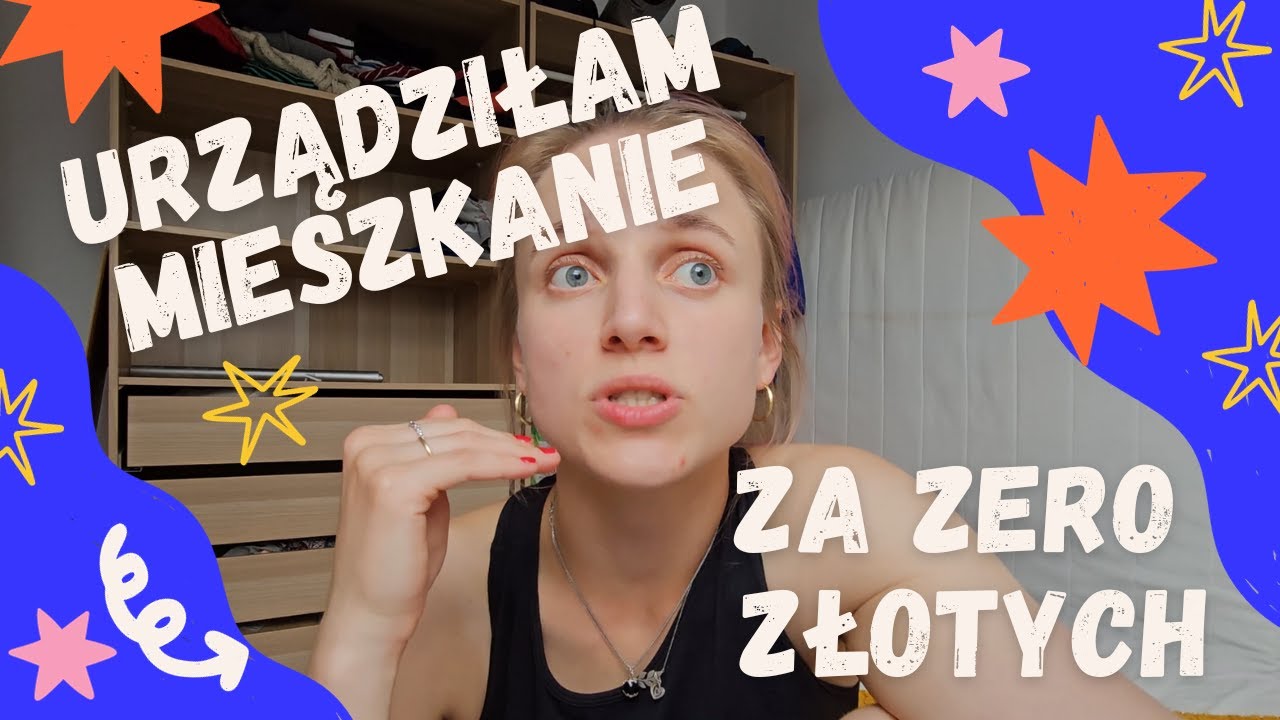 Jak tanio urządzić mieszkanie? Tanie sposoby na dom, czyli urządziłam mieszkanie za zero złotych