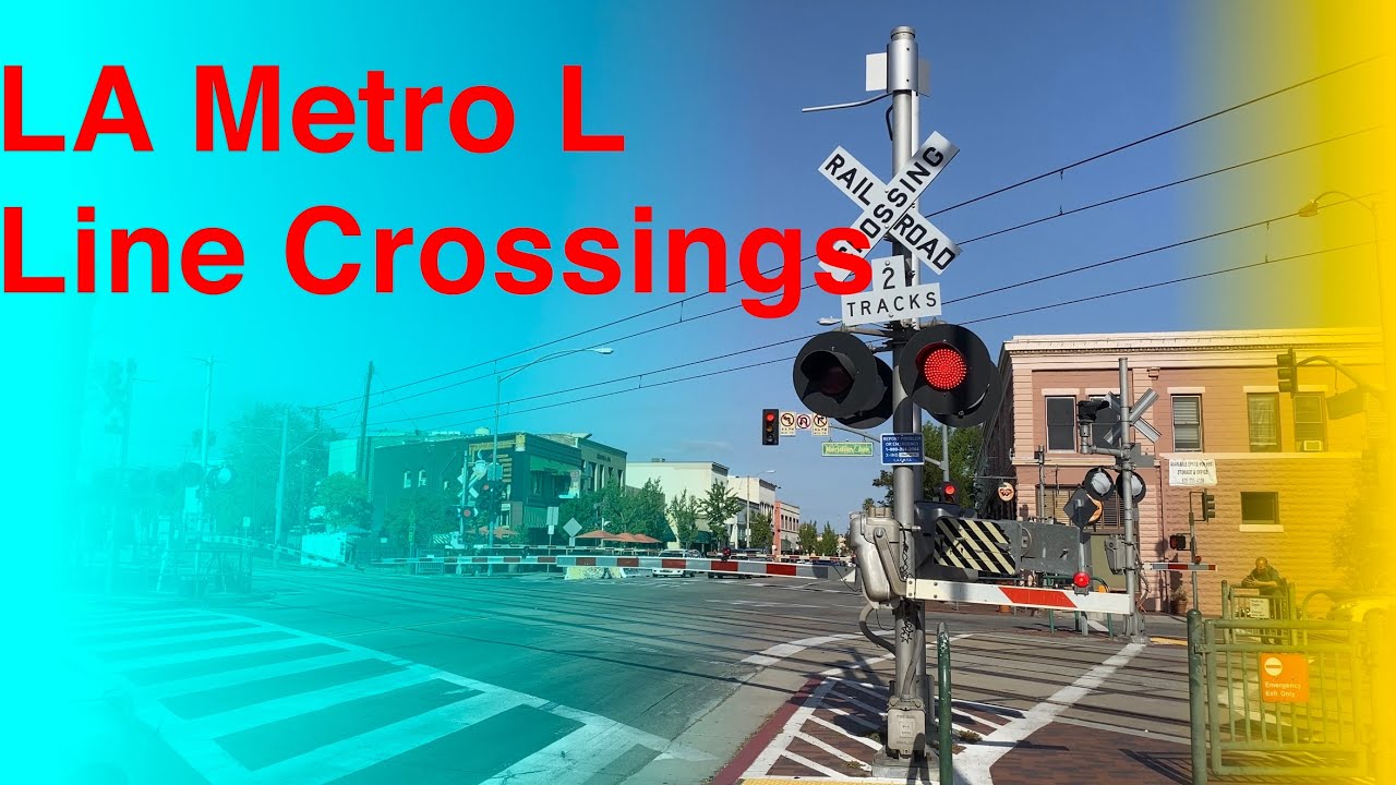 Railroad Crossings of the LA Metro L Line (Union Station - Pasadena)