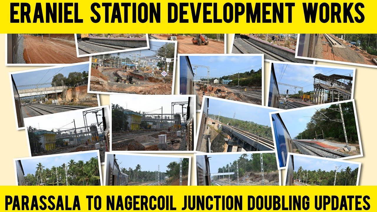 Parassala to Nagercoil Junction | Doubling updates | Eraniel Station Work Updates