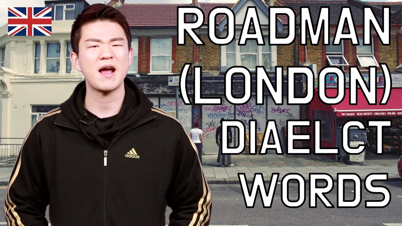 Слова диалекта Roadman (Лондон) [корейский Билли]