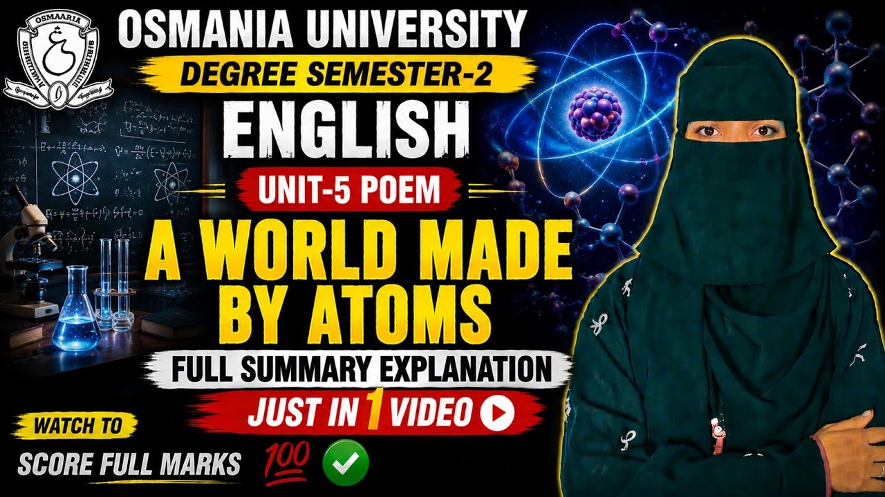 A world made by atoms poem | Degree 2nd semester English Unit-5 poem summary explained💯