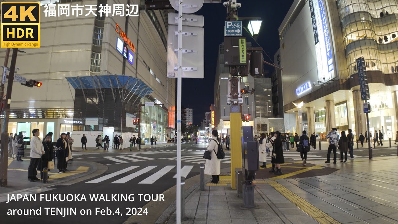 福岡市天神周辺(2月)を歩く4k hdr japan walking tour around Tenjin area in Fukuoka city