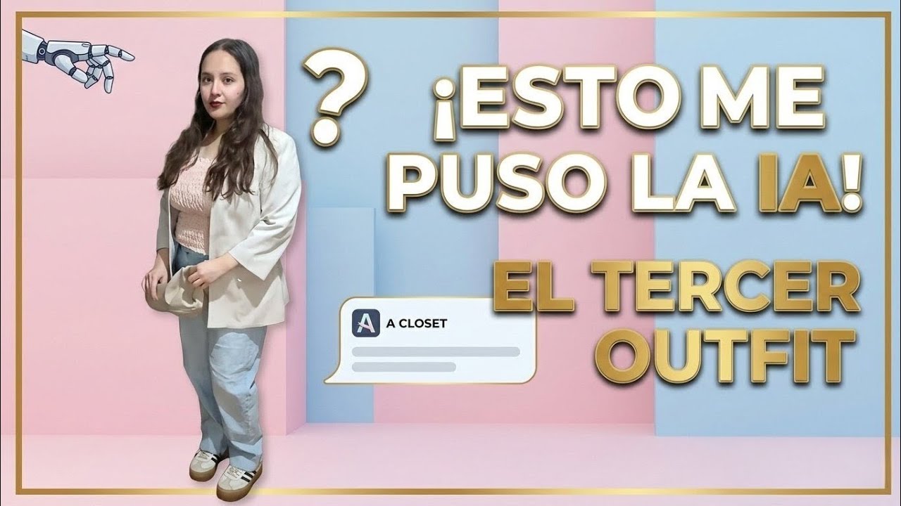 MI PRIMER VIDEO | LA IA ELIGE MIS OUTFITS 🤖