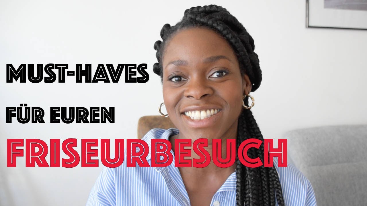 MUST-HAVES für euren Besuch im AfroSalon | All About Braids