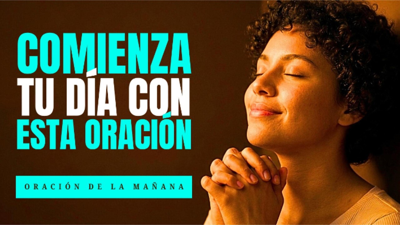 ORACIÓN DE LA MAÑANA PODEROSA: ¡Cambia tu Día con el Favor y Protección de Dios!