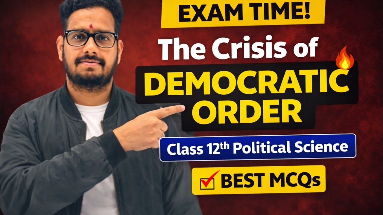 The Crisis Of Democratic Order l Democratic Resurgence l Class 12 Political Science | Board 2026
