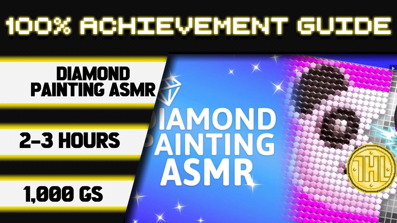 Прохождение игры &laquo;Алмазная живопись ASMR&raquo; на 100% достижение * 1000GS за 2-3 часа *