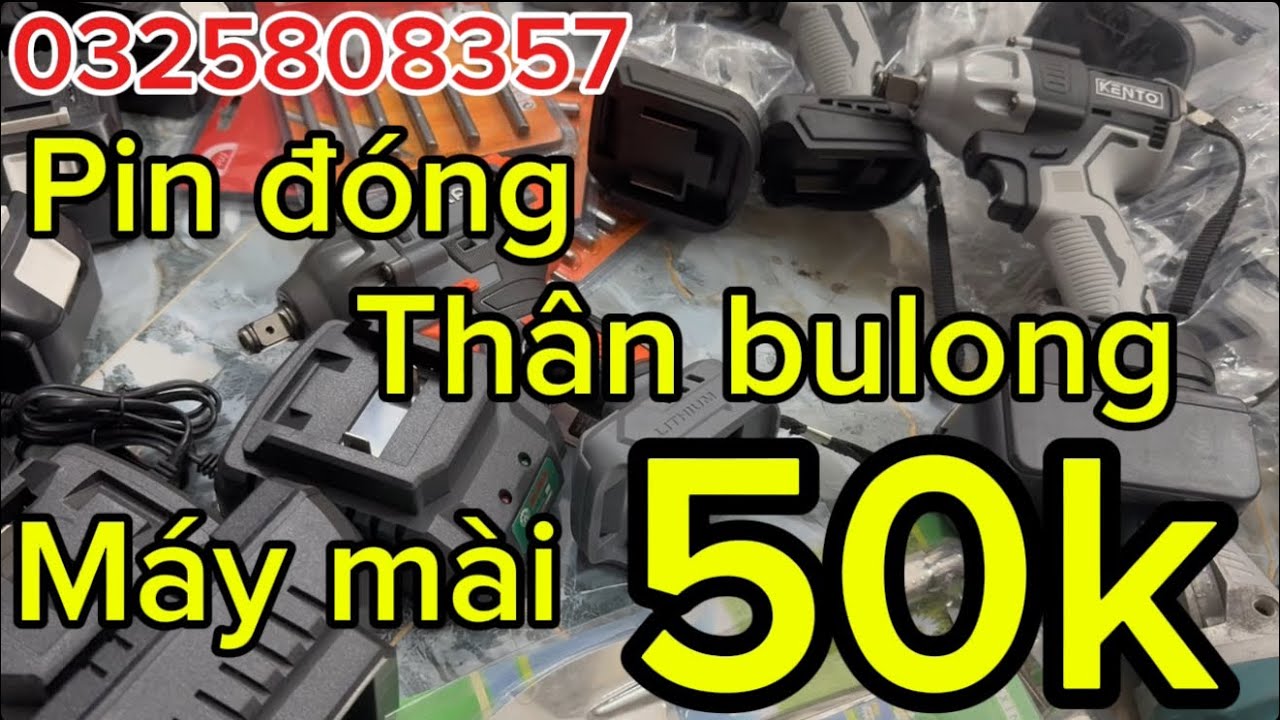 💥💥💥thân Bulong,pin đong ,may mài,cưa pin,may hàn,mato cắt,5 tia xanh,kéo cắt tôn thước rút 
