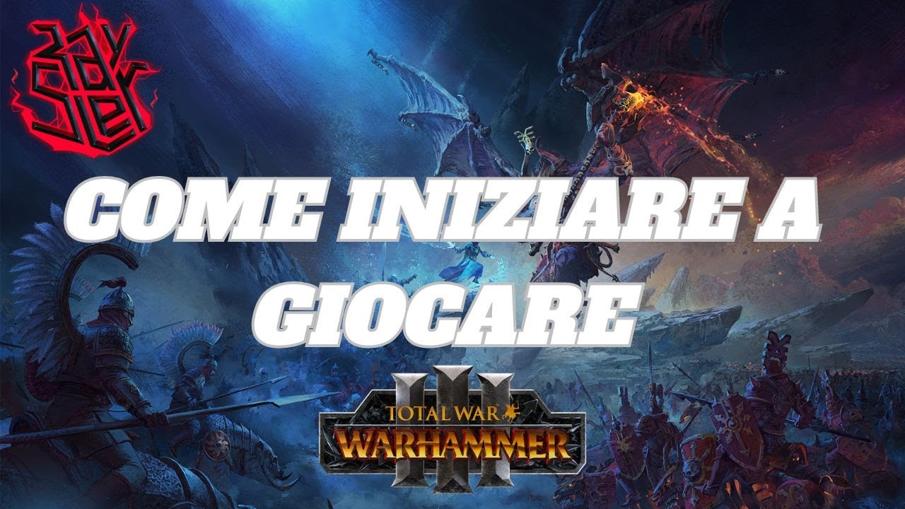 COME INIZIARE A GIOCARE | GUIDA A TOTAL WAR WARHAMMER 3