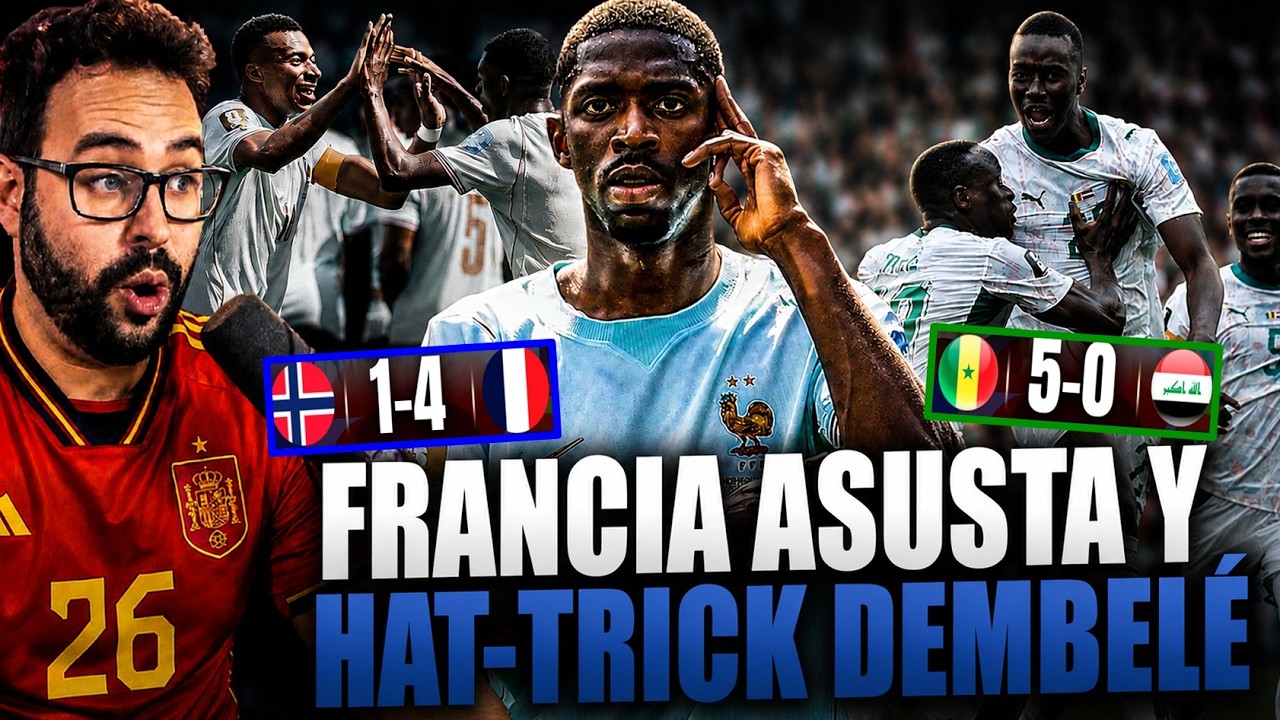 FRANCIA METE MIEDO y DEMBEL&Eacute; HAT-TRICK &iquest;Los FAVORITOS? GOLEAN a NORUEGA - SENEGAL LOGRA el MILAGRO