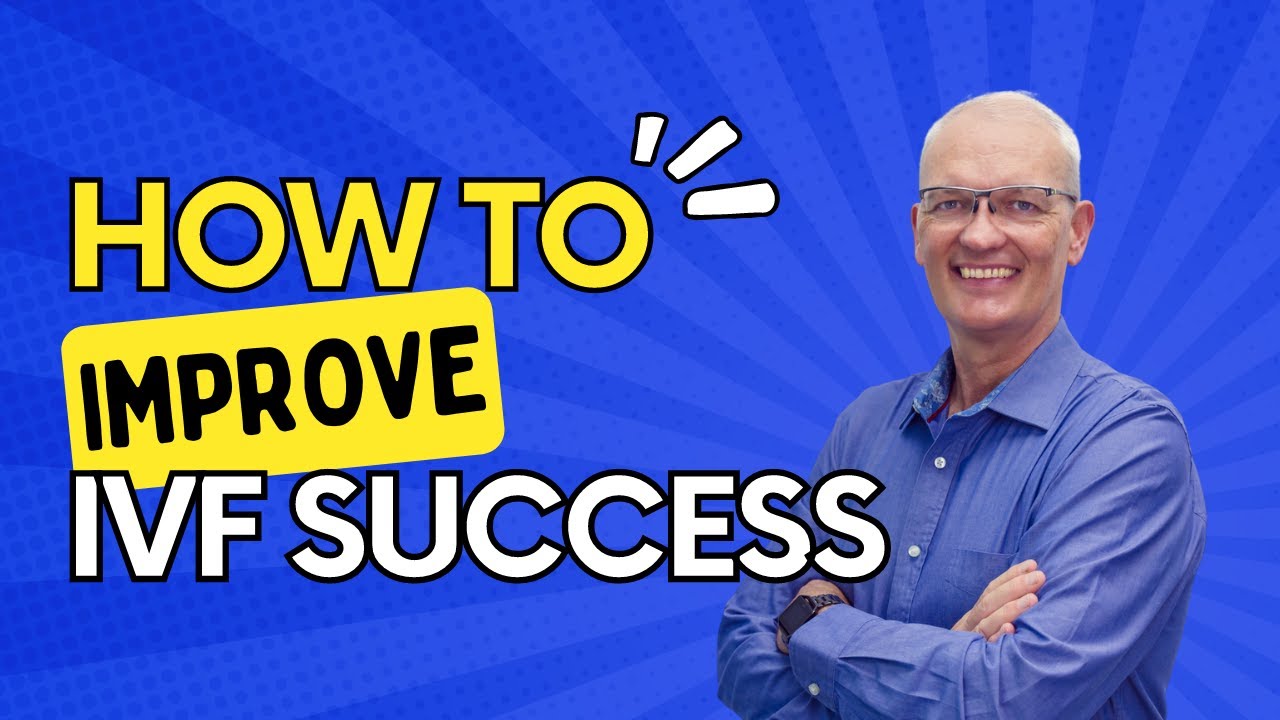 How to improve IVF success by Dr Coetsee
