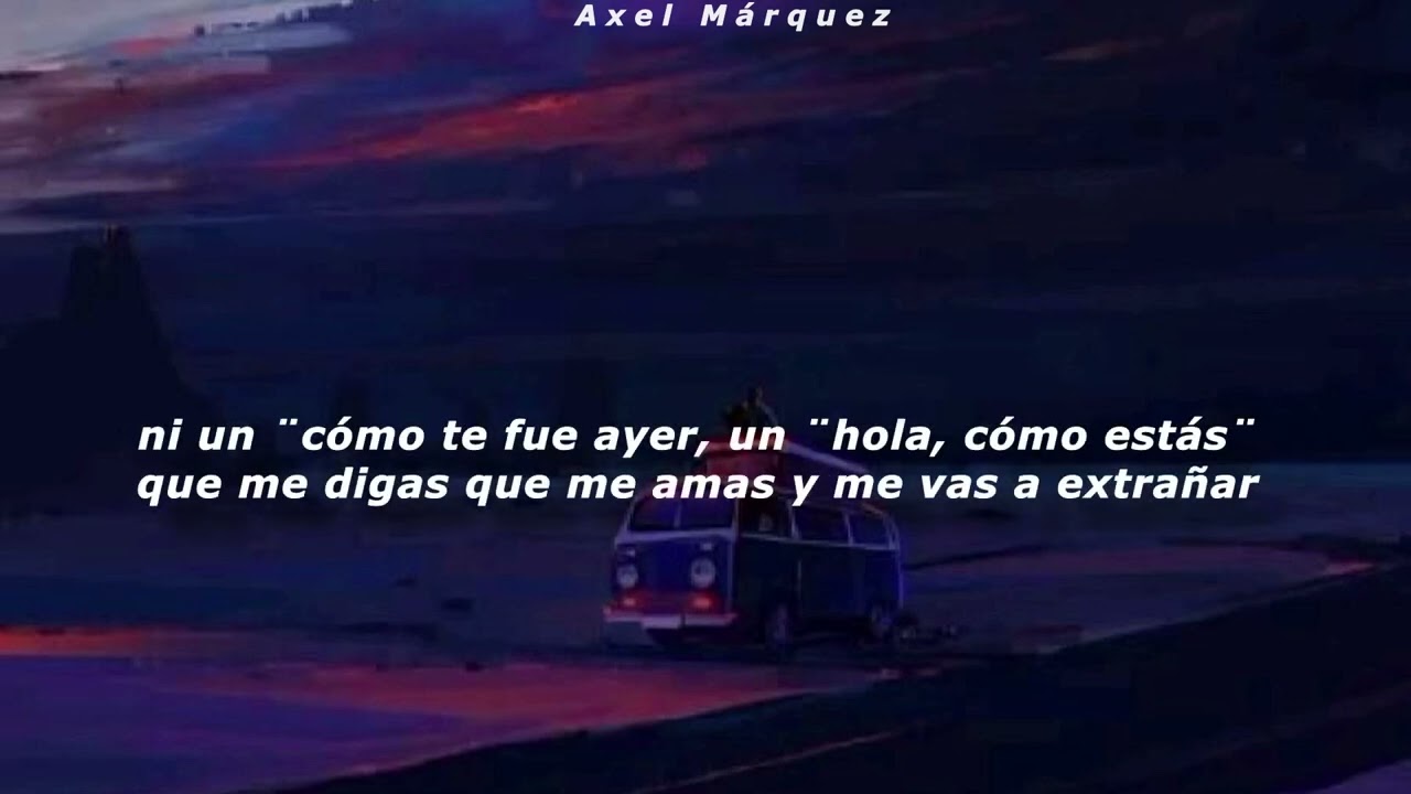 Un 2 de Agosto / Lyric Video - Axel Márquez