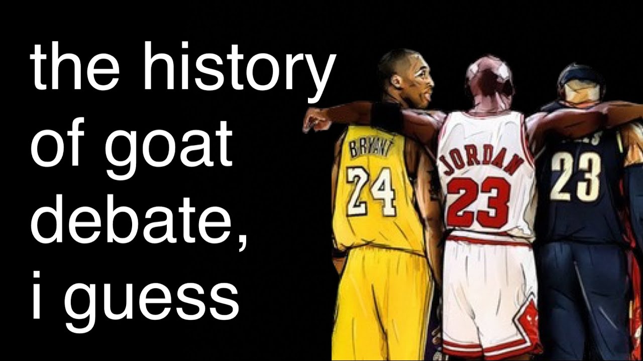 The Entire History Of NBA GOAT Debate, i guess