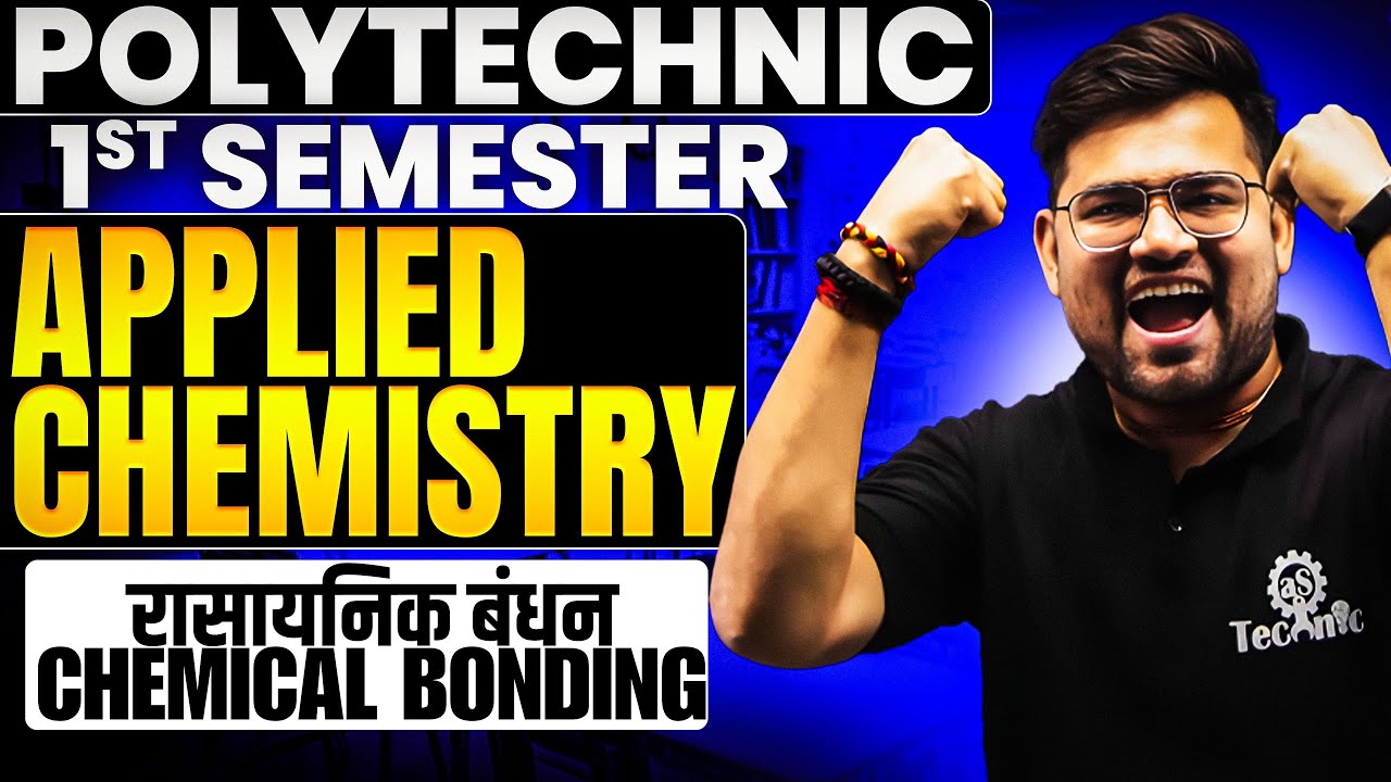 APPLIED CHEMISTRY-IST | Chemical Bonding (रासायनिक बंधन ) | POLYTECHNIC 1ST SEMESTER #astechnic