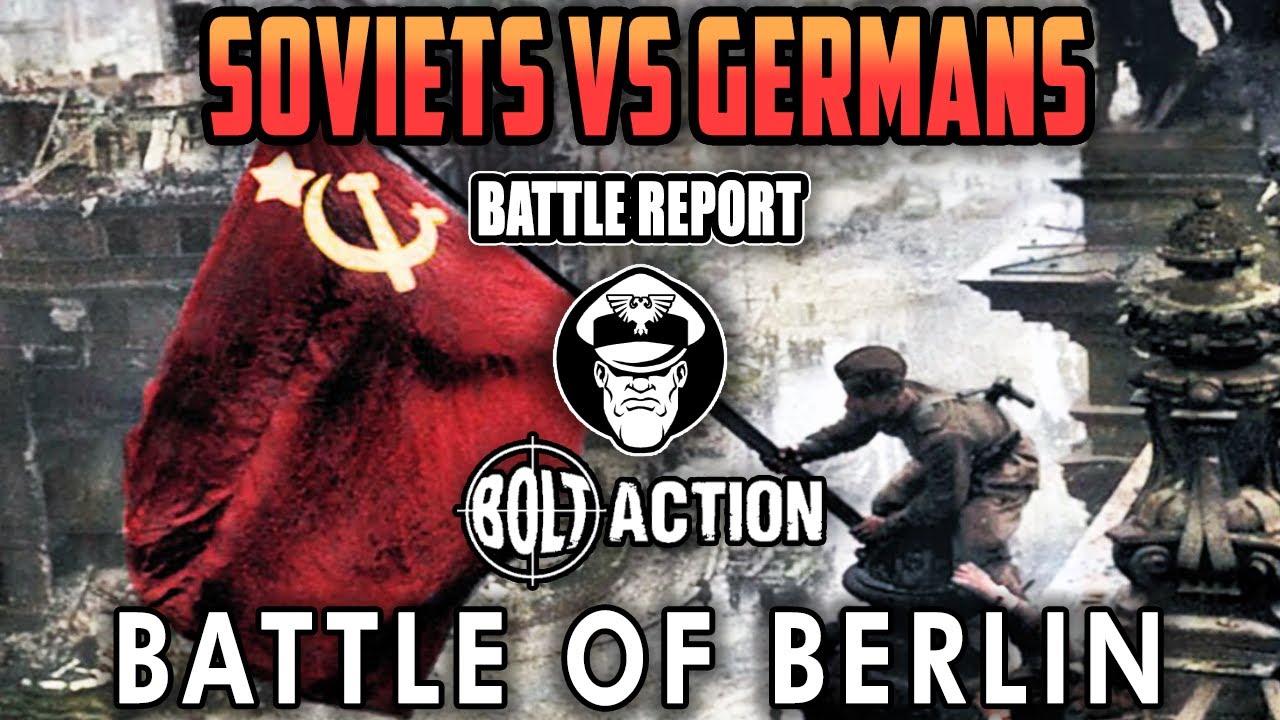 Battle of Berlin - Germans Vs Soviets | Historical Battle Report | Bolt Action!