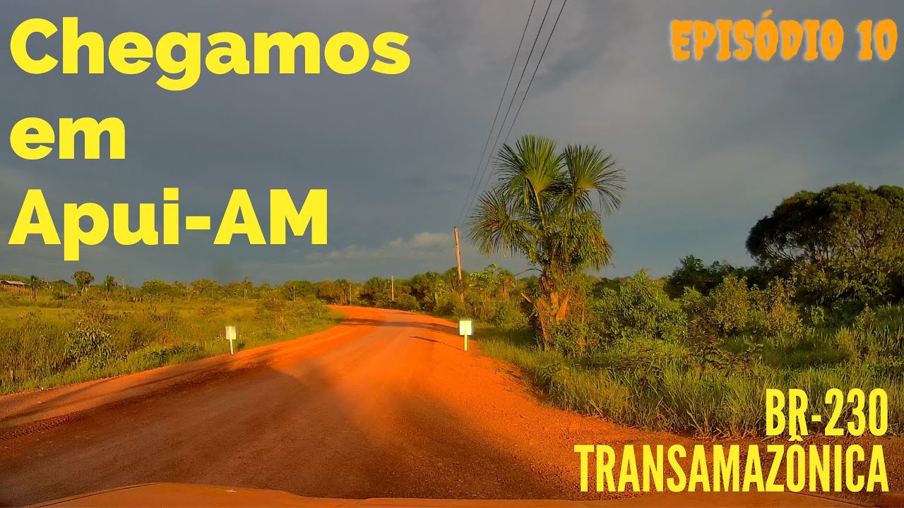 BR 230 TRANSAMAZÔNICA CHEGANDO A APUI NO AMAZONAS