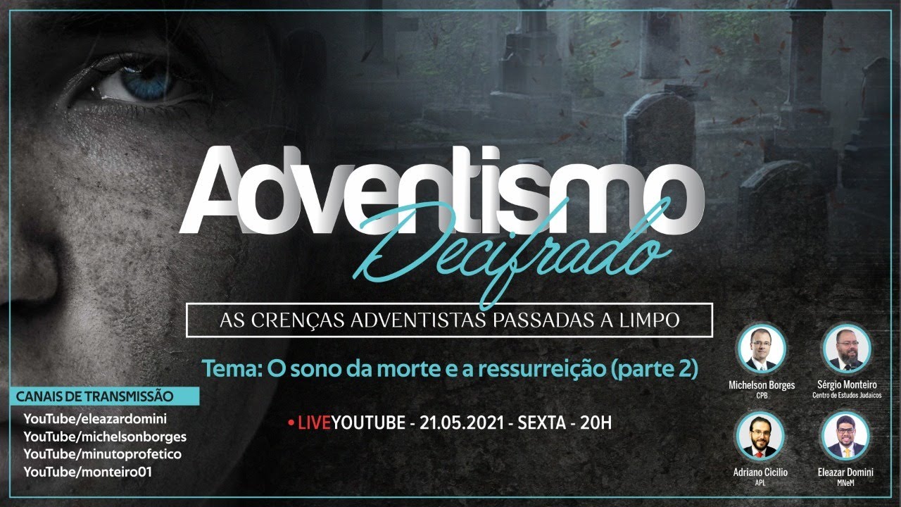 Adventismo Decifrado: O Vídeo mais completo sobre imortalidade da alma