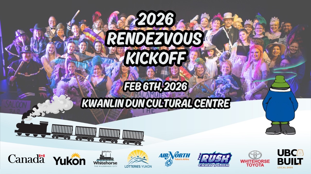 Yukon Rendezvous 2026 - Kickoff