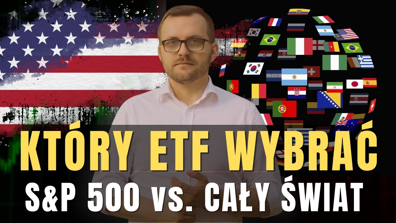 ETF na USA, czy na CAŁY ŚWIAT? Który wybrać do pasywnego inwestowania?