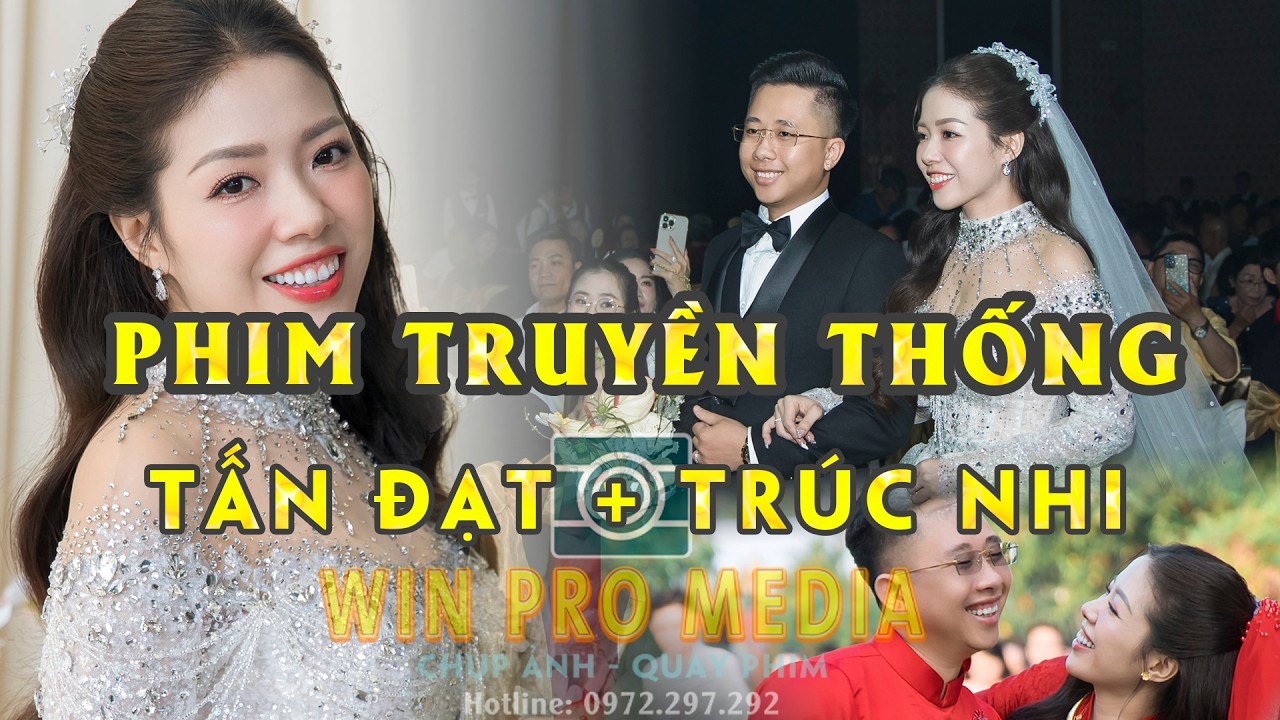 Phim Cưới Truyền Thống Hiện Đại Tấn Đạt + Trúc Nhi | BY WIN PRO MEDIA