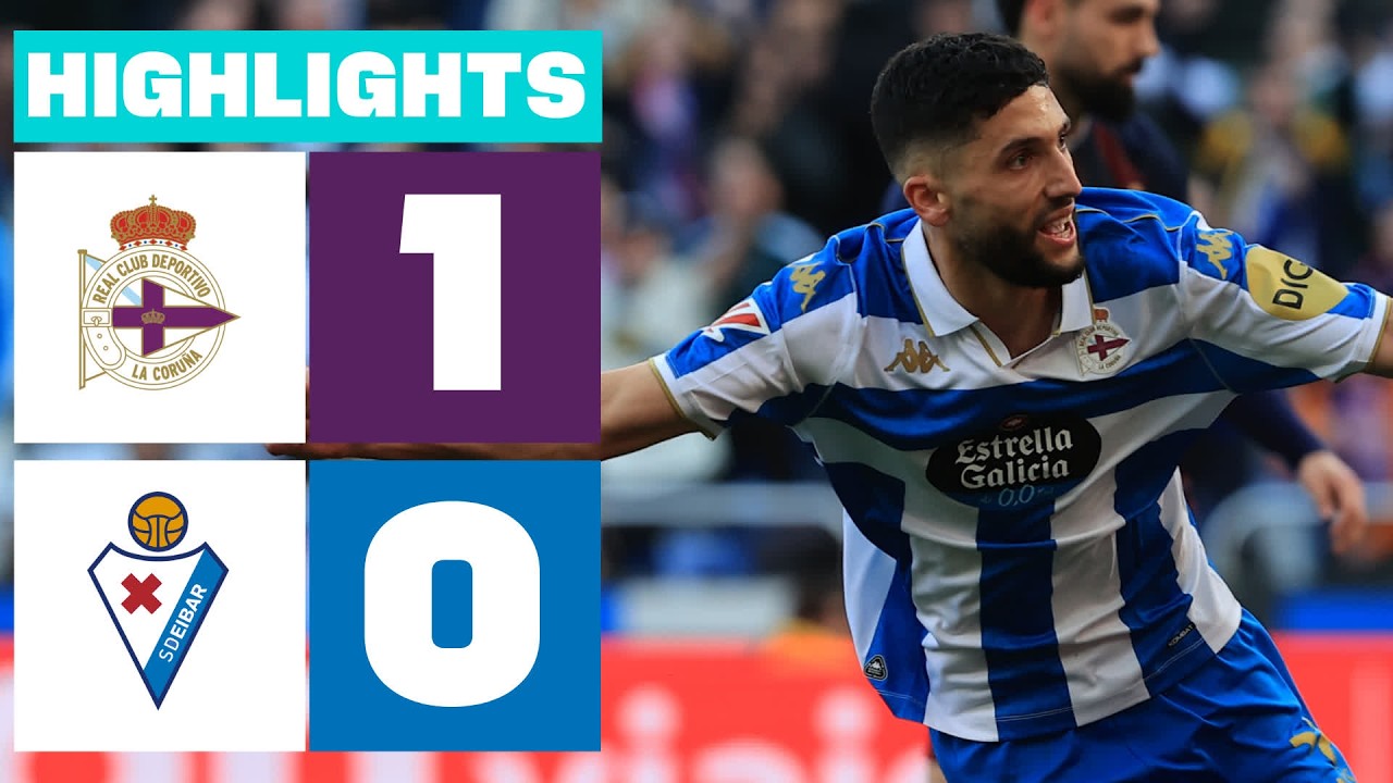 RC DEPORTIVO 1 - 0 SD EIBAR | RESUMEN LALIGA HYPERMOTION