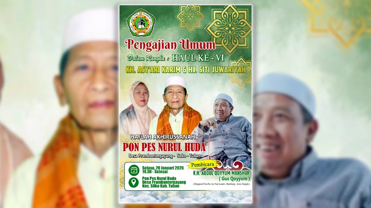 🔴 Pengajian Umum Haul Ke-VI KH Asy’ari Karim & Hj Siti Juwariyah - Haflah Akhirissanah PP Nurul Huda