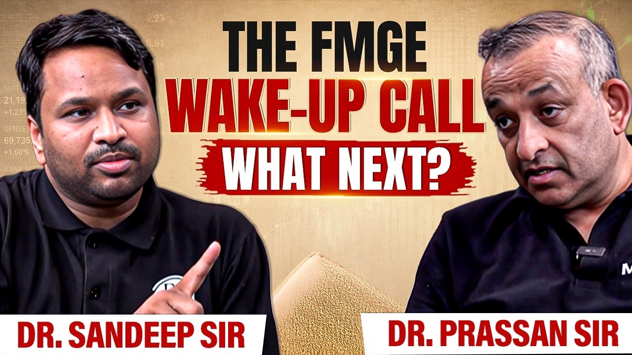 Why FMGE Has Changed Forever? | The FMGE Wake-Up Call | Dr. Prassan Sir & Dr. Sandeep Sir