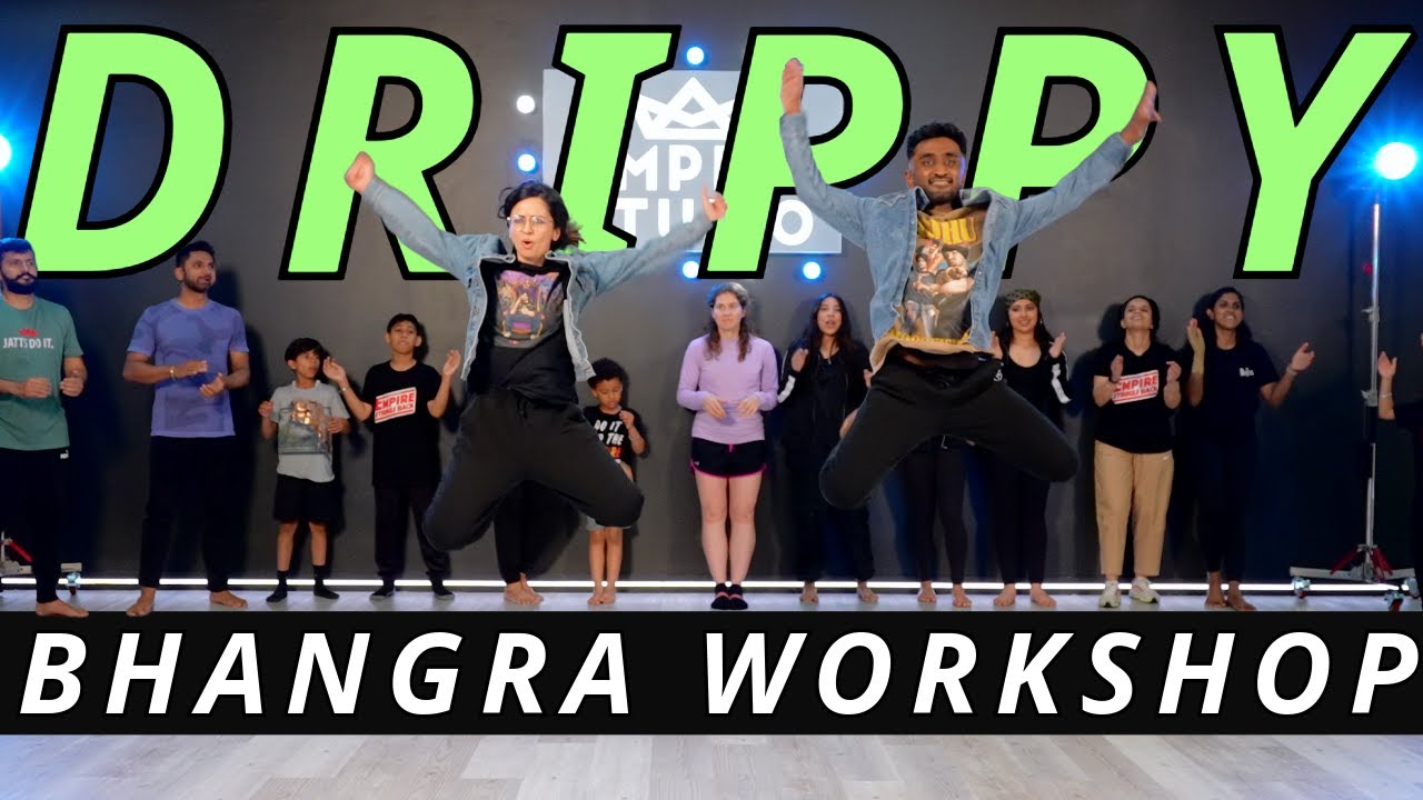 DRIPPY BHANGRA WORKSHOP | SIDHU MOOSE WALA | BHANGRA EMPIRE