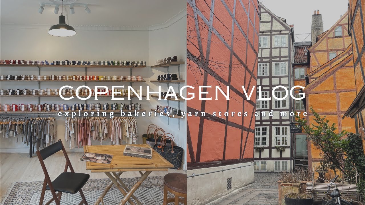 Copenhagen vlog | yarn stores, sightseeing, bakeries and more | vlog 01