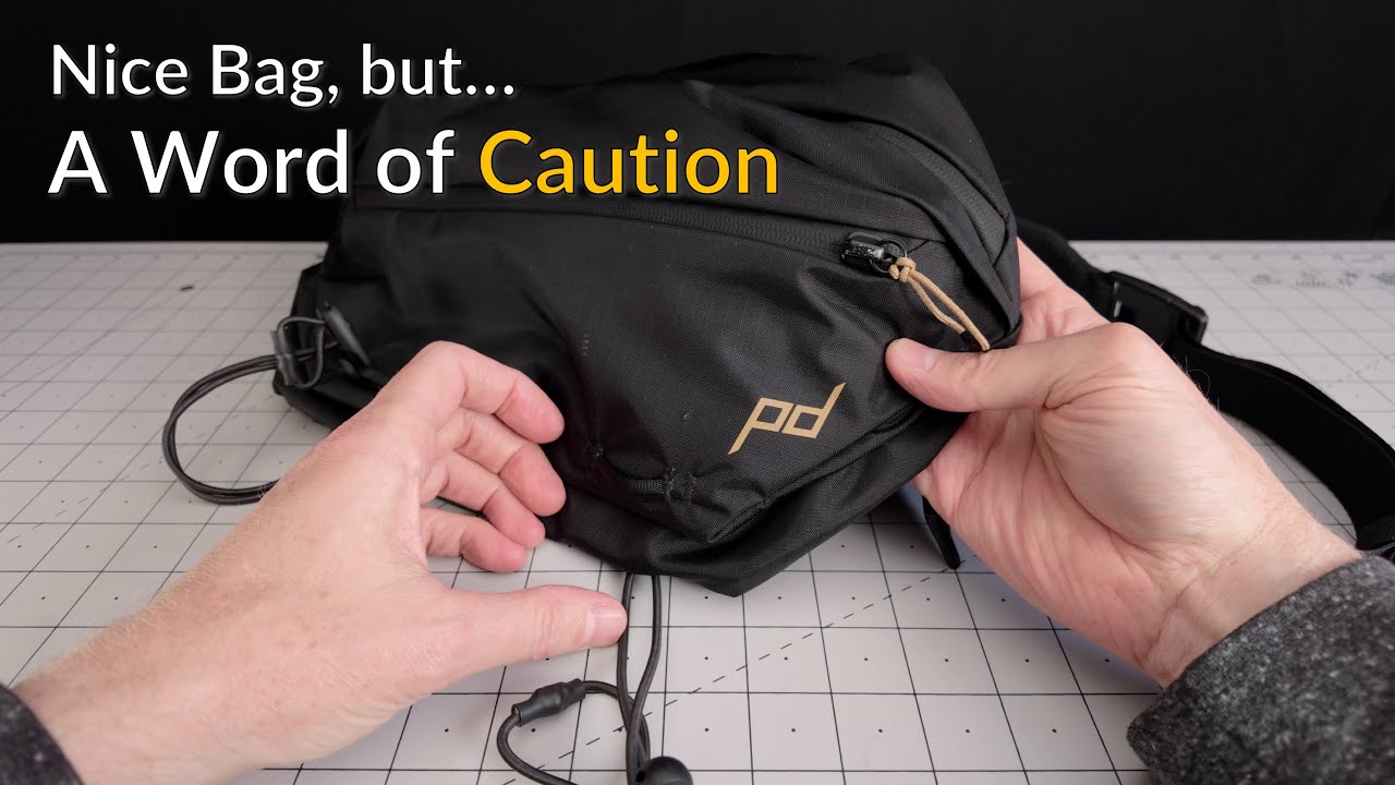 Peak Design Outdoor Sling 7L - A Word of Caution
