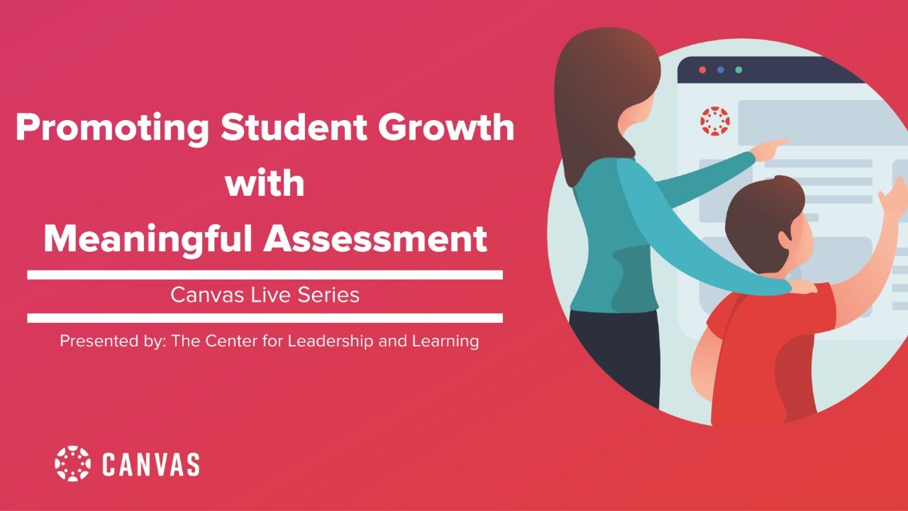 Promoting Student Growth With Meaningful Assessment