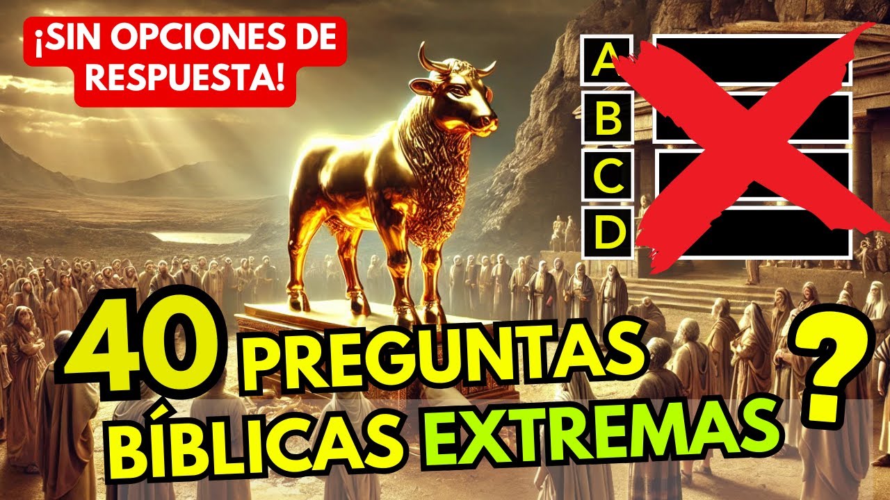 40 Preguntas Bíblicas SIN OPCIONES Extemas que Nadie Logra Contestar ✝️🔥 Quiz Bíblico imposible