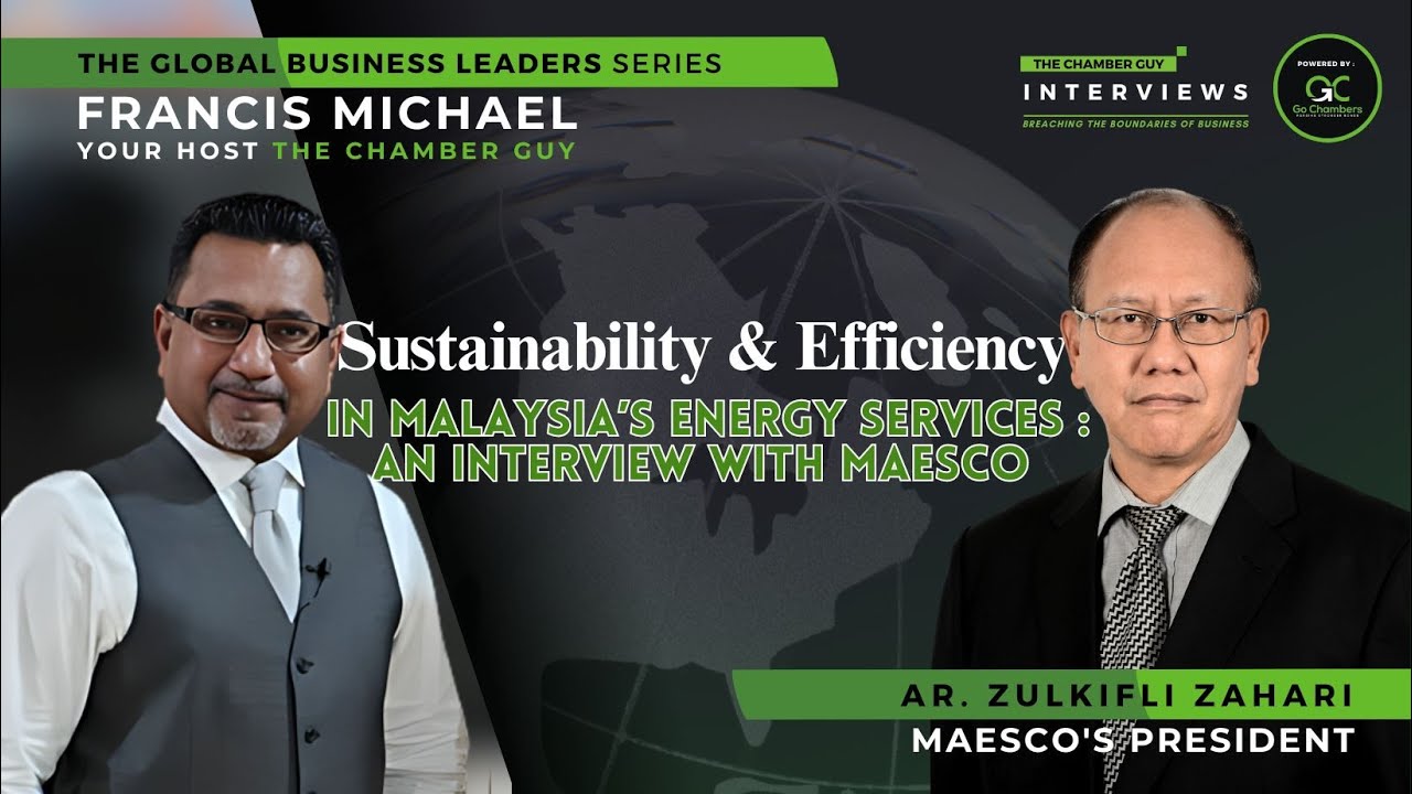 Sustainability and Efficiency in Malaysia’s Energy Services : An Interview with MAESCO's  President