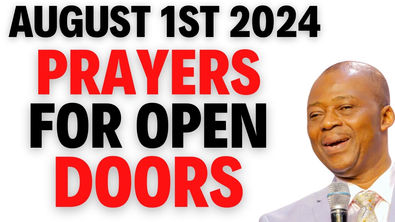 AUGUST 1ST 2024 DR D.K OLUKOYA PRAYERS FOR OPEN DOORS