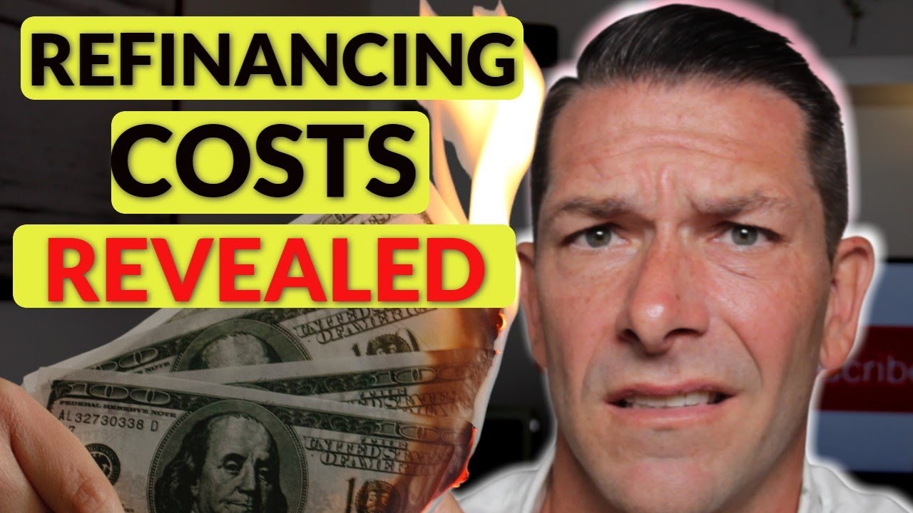 Refinancing Mortgage Explained - The REAL Cost to Refinance a mortgage