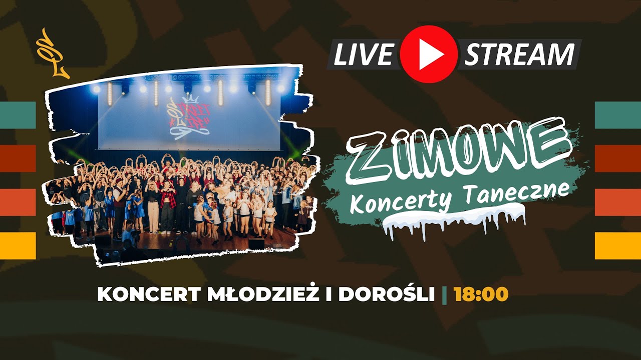 ZIMOWY KONCERT TANECZNY STREET LIFE | MŁODZIEŻ I DOROŚLI 18:00