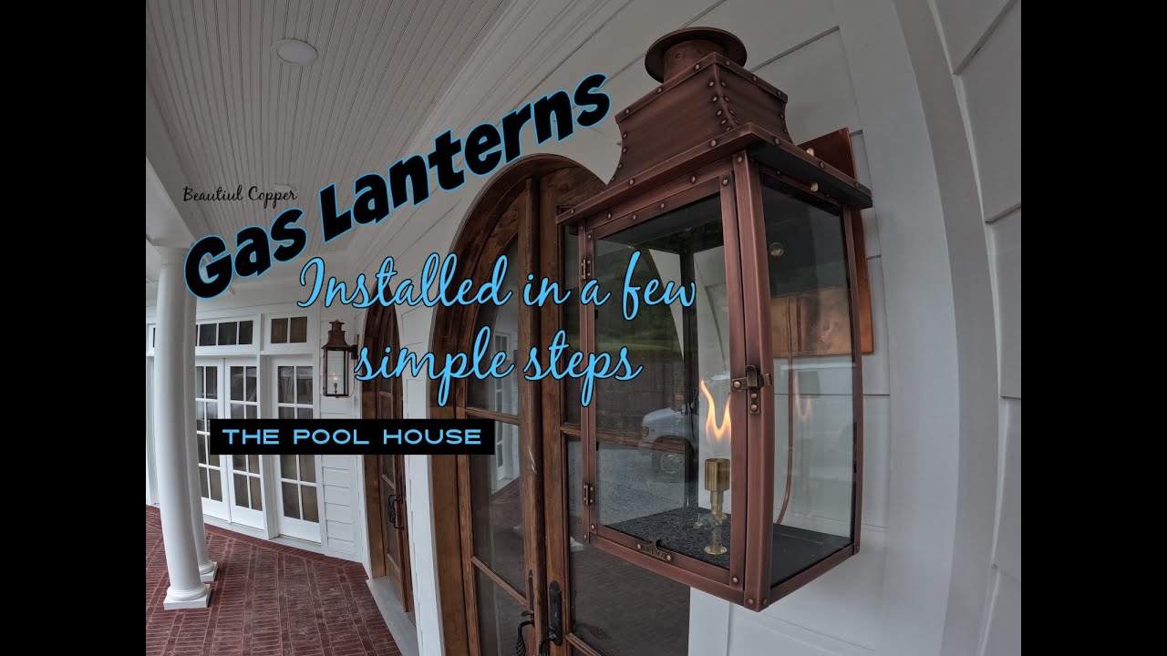 Gas Lanterns installed in a few SIMPLE steps